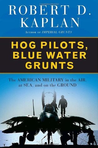 Hog Pilots, Blue Water Grunts: The American Military in the Air, at Sea, and on the Ground (Hardcover)