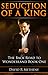Seduction of a King by David R. Metheny