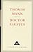Doctor Faustus by Thomas Mann Doctor Faustus by Thomas Mann