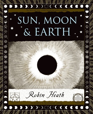 Sun, Moon and Earth (Wooden Books, 40)