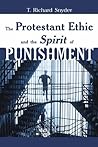 The Protestant Ethic and the Spirit of Punishment