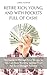 Retire Rich, Young, and With Pockets Full Of Cash! The Guide to Manage Your Money So You Can Stop Working Sooner Than You Ever Thought Possible