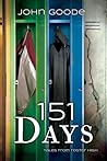151 Days by John  Goode