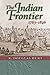 The Indian Frontier, 1763-1...