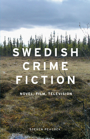 Swedish crime fiction: Novel, film, television (Hardcover)