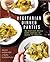 Vegetarian Dinner Parties: 150 Meatless Meals Good Enough to Serve to Company: A Cookbook