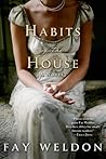 Habits of the House by Fay Weldon