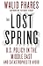 The Lost Spring: U.S. Polic...