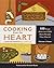 Cooking from the Heart: 100 Great American Chefs Share Recipes They Cherish