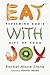 Eat with Joy: Redeeming God's Gift of Food