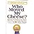 Who Moved My Cheese