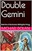 Double Gemini (The Greatest Gift Regifted Trilogy Book 1)