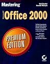 Mastering Microsoft Office 2000: Premium Edition