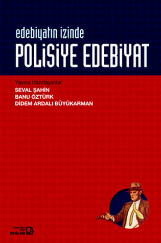 Edebiyatın İzinde : Polisiye Edebiyat
