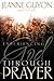 Experiencing God Through Prayer by Jeanne Guyon