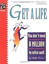 Get a Life: You Don't Need a Million to Retire Well