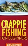 Crappie Fishing for Beginners