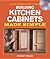 Building Kitchen Cabinets Made Simple: A Book and Companion Step-by-Step Video DVD