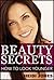 Beauty: Beauty Secrets for Anti Aging