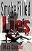 Smoke Filled Lies Part 1