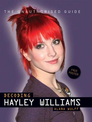 Decoding Hayley Williams: The Unauthorised Guide