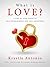 What is Love?: Your How-To-Guide to Personal Development and Unlimited Love