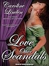 Love and Other Scandals by Caroline Linden