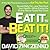 Eat It to Beat It!: Banish Belly Fat-and Take Back Your Health-While Eating the Brand-Name Foods You Love!