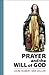 Prayer and the Will of God