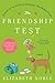 The Friendship Test: A Novel