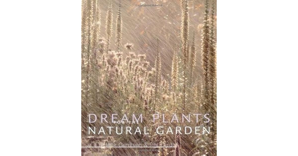 Dream Plants for the Natural Garden by Henk Gerritsen
