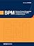 BPM: Business Process Management - Fundamentos y Conceptos de Implementación (Spanish Edition)