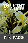 The Scent of Ginger