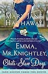 Emma, Mr. Knightley, and Chili-Slaw Dogs by Mary Jane Hathaway