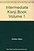 Intermediate Kanji Book Vol...