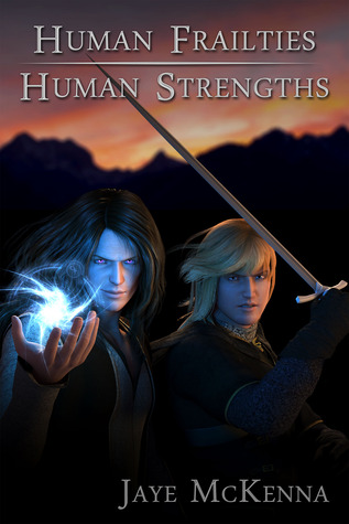 Human Frailties, Human Strengths (Guardians of the Leythe, #1)