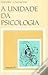 A Unidade da Psicologia