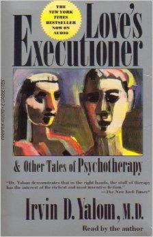 Love's Executioner and Other Tales of Psychotherapy - 2 Cassettes