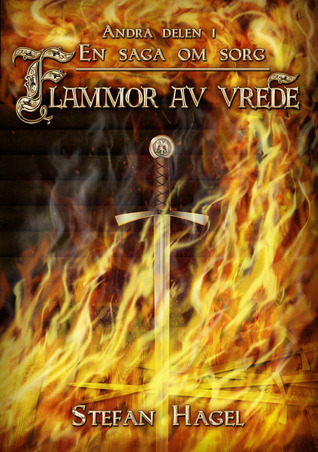Flammor av vrede (En saga om sorg, #2)
