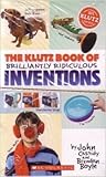 The Klutz Book of Brilliantly Ridiculous Inventions (Klutz Books)