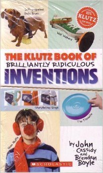 The Klutz Book of Brilliantly Ridiculous Inventions (Klutz Books)