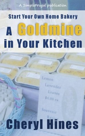 A Goldmine In Your Kitchen (SimpleFrugal Publications)