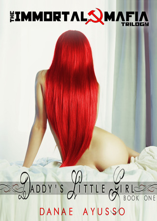 Daddy's Little Girl (Immortal Mafia Saga, #1)