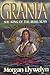 Grania by Morgan Llywelyn Grania by Morgan Llywelyn