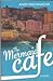 The Mermaid Cafe: a novel
