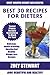 BEST 30 Weight Loss Recipes: Delicious, Most-Wanted, Mouth-Watering & Healthy Recipes For Rapid Weight Loss To Look Beautiful and Healthy