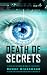 Death of Secrets (Secrets, #1)