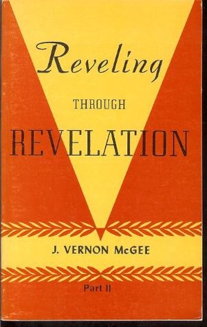 Reveling Through Revelation part II
