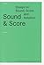 Sound and Score: Essays on ...