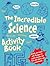 The Incredible Science Activity Book™